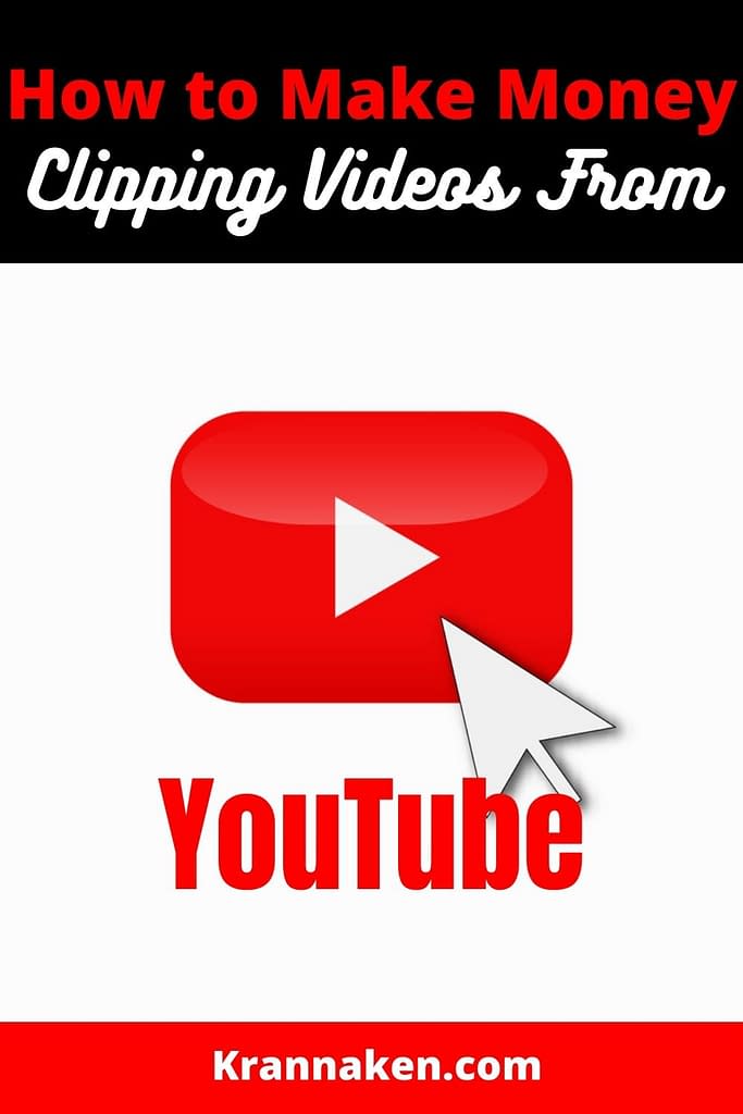 Pinterest pin reads How to Make Money Clipping Video From YouTube - Clipping a YouTube Video