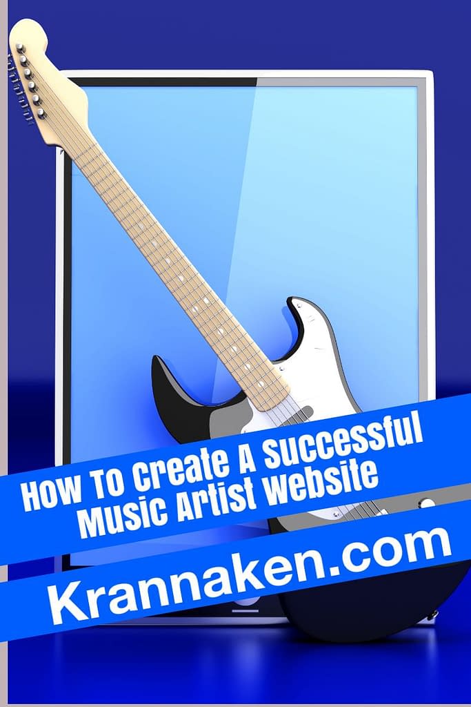 How To Create A Successful Music Artist Website Krannaken